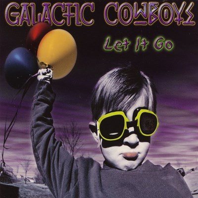 Galactic Cowboys/Let It Go@Import-Hkg